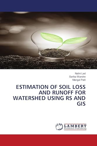 ESTIMATION OF SOIL LOSS AND RUNOFF FOR WATERSHED USING RS AND GIS: DE