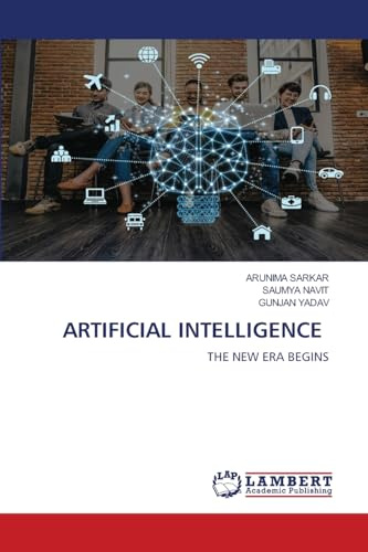 ARTIFICIAL INTELLIGENCE: THE NEW ERA BEGINS