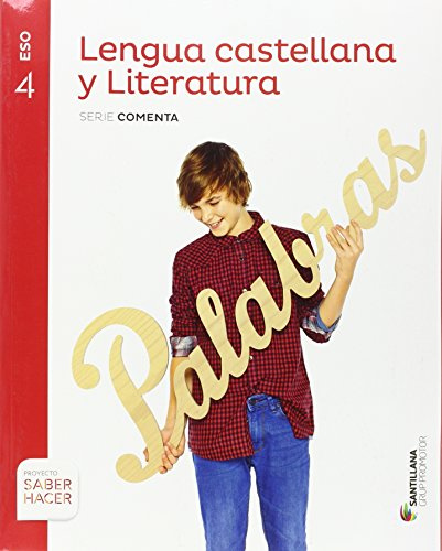 LENGUA Y LITERATURA SERIE COMENTA 4 ESO SABER HACER - 9788490470299