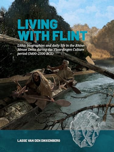 Living with Flint: Lithic biographies and daily life in the Rhine-Meuse Delta during the Vlaardingen Culture period (3400–2500 BCE)