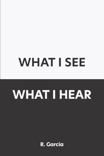 What I See What I Hear