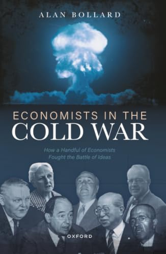 ECONOMISTS IN THE COLD WAR:HOW HANDFUL ECONOM FOUGHT BATTLE IDEAS CLOTH