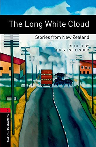 Oxford Bookworms Library: The Long White Cloud: Stories from New Zealand: Level 3: 1000-Word Vocabulary