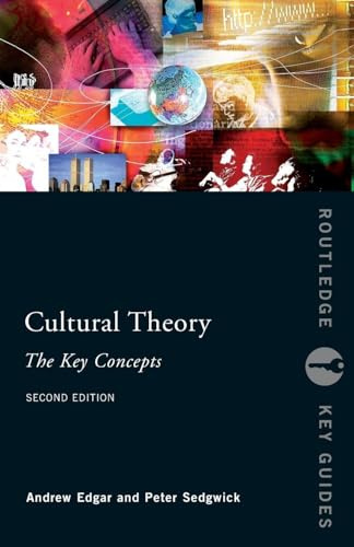 Cultural Theory: The Key Concepts (Routledge Key Guides)