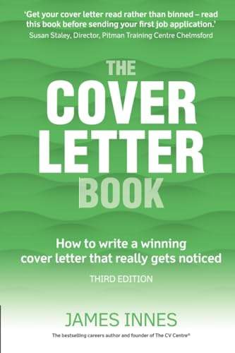 Cover Letter Book, The: How to write a winning cover letter that really gets noticed