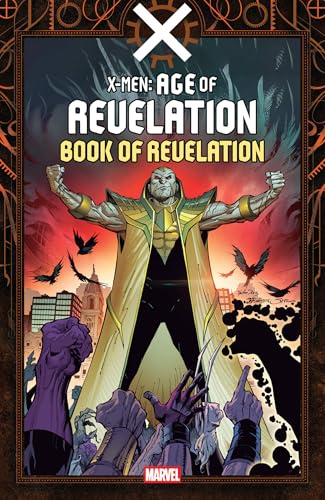 X-Men: Age Of Revelation - Book Of Revelation