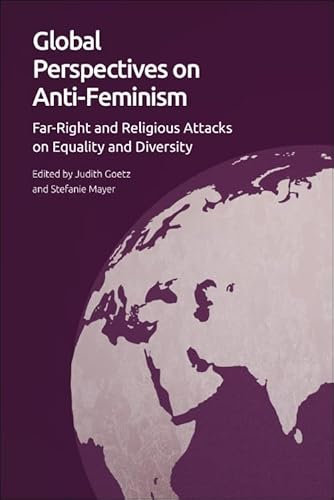 Global Perspectives on Anti-Feminism: Far-Right and Religious Attacks on Equality and Diversity