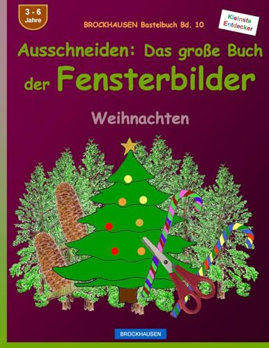 BROCKHAUSEN Bastelbuch Bd. 10 - Ausschneiden: Das grosse Buch der Fensterbilder: Weihnachten