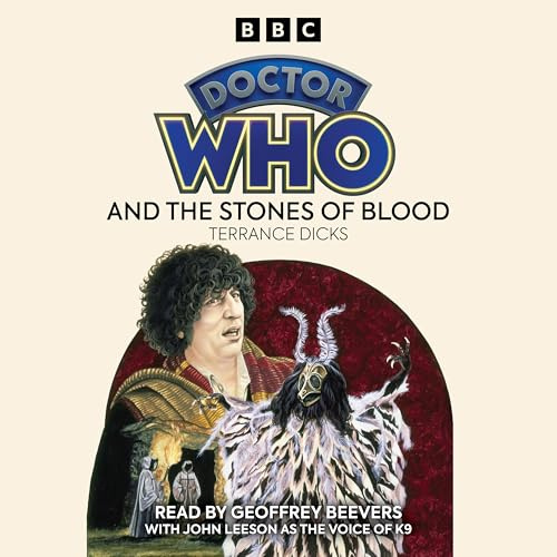 Doctor Who and the Stones of Blood: 4th Doctor Novelisations