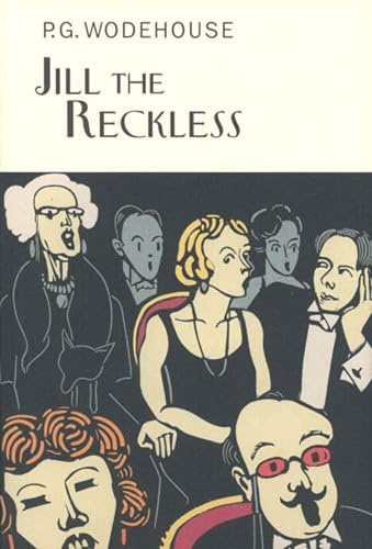 Jill The Reckless (Everyman's Library P G WODEHOUSE)