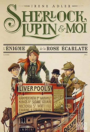 Sherlock, Lupin & moi T3 L'Enigme de la rose écarlate: Sherlock, Lupin et moi - tome 3