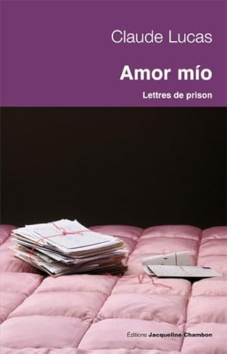Amor mio: Lettres de prisons (1989-1994)