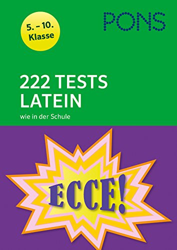 PONS 222 Tests Latein wie in der Schule: 1-4: 5.-10. Klasse
