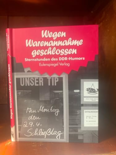 Sternstunden des DDR-Humors: Wegen Warenannahme geschlossen: 1971-1972