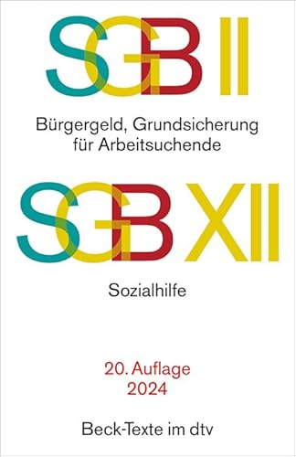 SGB II: Grundsicherung für Arbeitsuchende / SGB XII: Sozialhilfe (Beck-Texte im dtv)