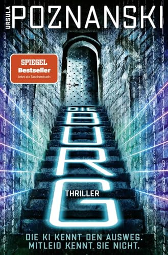 Die Burg: Der SPIEGEL-Bestseller und KI-Thriller jetzt als Taschenbuch!