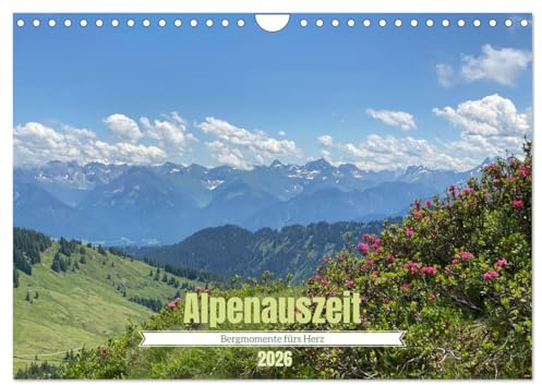 Alpenauszeit - Bergmomente fürs Herz (Wandkalender 2026 DIN A4 quer), CALVENDO Monatskalender: Perfekter Inspirationsgeber für die Suche nach Herzensorten. (CALVENDO Natur)