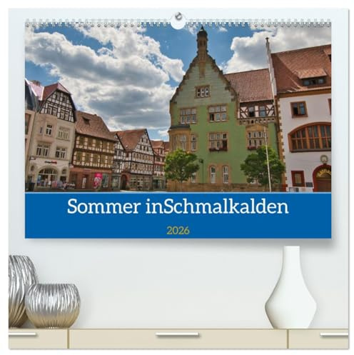 Sommer in Schmalkalden (hochwertiger Premium Wandkalender 2026 DIN A2 quer), Kunstdruck in Hochglanz: Fachwerkstatt im südlichen Thüringer Wald (CALVENDO Orte)