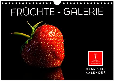 Früchte-Galerie (Wandkalender 2026 DIN A4 quer), CALVENDO Monatskalender: Frische Früchte, atemberaubend schön und richtig lecker. (CALVENDO Lifestyle)