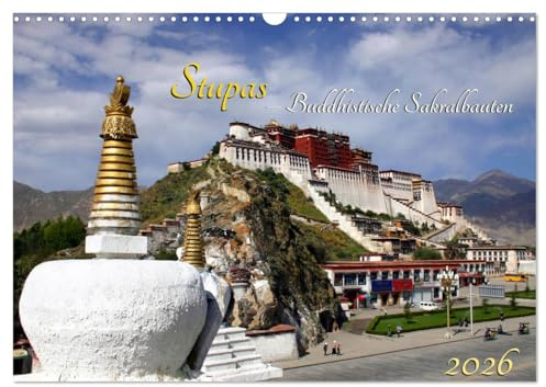 Stupas – Buddhistische Sakralbauten 2026 (Wandkalender 2026 DIN A3 quer), CALVENDO Monatskalender: Ein Kalender, der buddhistische Sakralbauten in der Himalaya-Region zeigt (CALVENDO Orte)