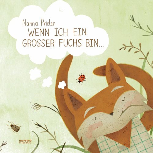 Wenn ich ein großer Fuchs bin...