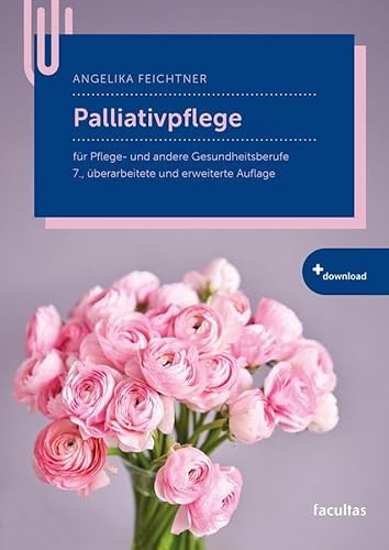 Palliativpflege: für Pflege- und andere Gesundheitsberufe