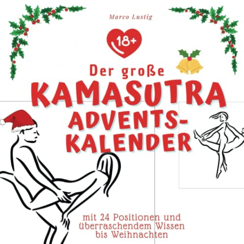 Der große Kamasutra-Adventskalender: mit 24 Positionen und überraschendem Wissen bis Weihnachten