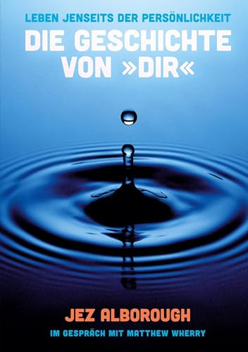 Die Geschichte von Dir (Leben jenseits der Persönlichkeit)