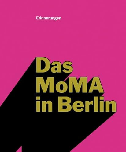 Das MoMA in Berlin: Erinnerungen: Errinerungen