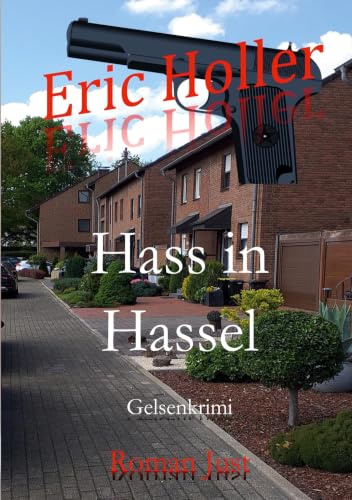 Eric Holler: Hass in Hassel: Gelsenkrimi (Gelsenkrimi - 2. Staffel)