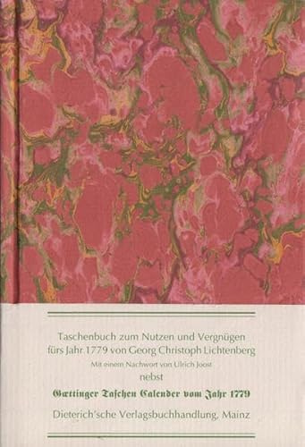 Taschenbuch zum Nutzen und Vergnügen für's Jahr 1779: Nebst Goettinger Taschen Calender vom Jahr 1779