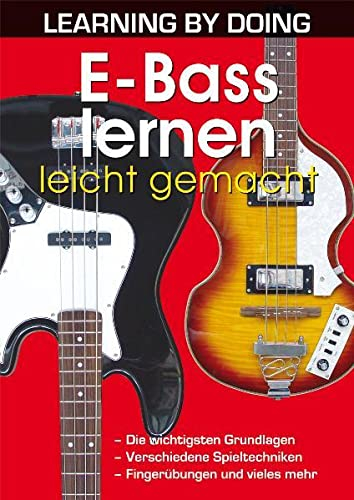 E-Bass lernen leicht gemacht (LEARNING BY DOING)