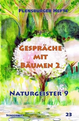 Gespräche mit Bäumen 2: Naturgeister 9 (Flensburger Hefte)