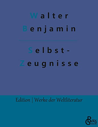 Selbstzeugnisse (Edition Werke der Weltliteratur)