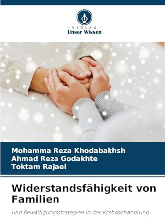 Widerstandsfähigkeit von Familien: und Bewältigungsstrategien in der Krebsbehandlung
