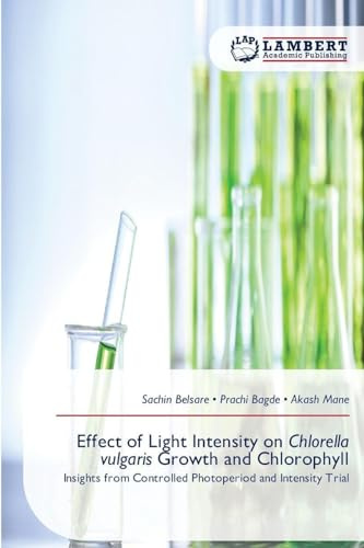 Effect of Light Intensity on Chlorella vulgaris Growth and Chlorophyll: Insights from Controlled Photoperiod and Intensity Trial