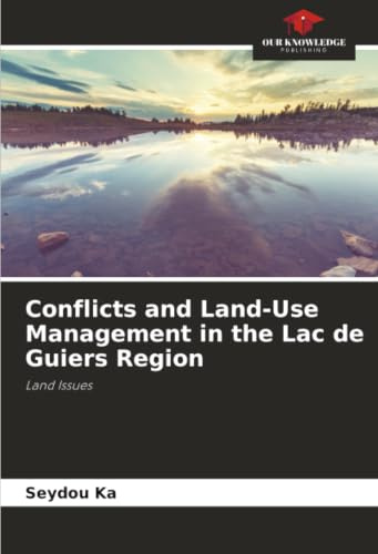 Conflicts and Land-Use Management in the Lac de Guiers Region: Land Issues