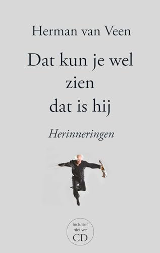 Dat kun je wel zien dat is hij: herinneringen