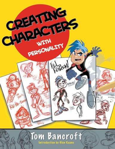 Creating Characters with Personality: For Film, TV, Animation, Video Games, and Graphic Novels