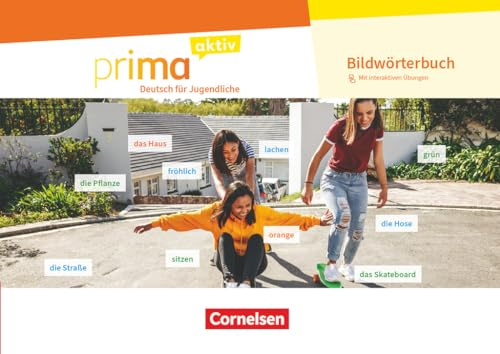Prima aktiv - Deutsch für Jugendliche - Allgemeine Ausgabe - A1: Gesamtband: Prima aktiv – Bildwörterbuch - Wörterbuch - Mit interaktiven Übungen (Prima aktiv, Allgemeine Ausgabe, A1: Gesamtband)