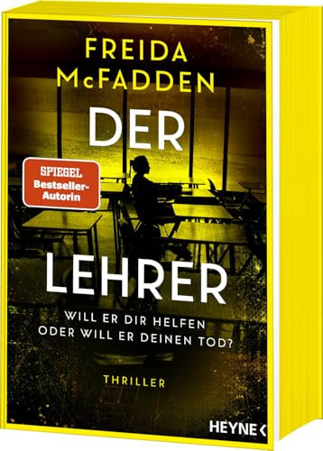 Der Lehrer – Will er dir helfen oder will er deinen Tod?: Thriller - Von der Autorin des Weltbestsellers »Wenn sie wüsste«.