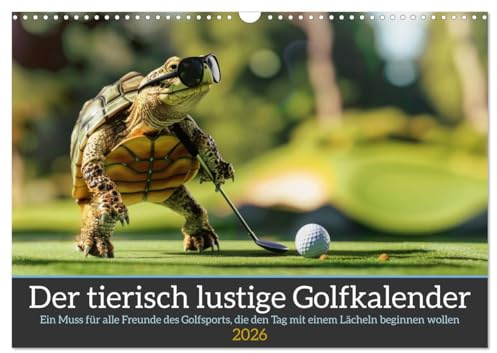 Der tierisch lustige Golfkalender (Wandkalender 2026 DIN A3 quer), CALVENDO Monatskalender: Ein Muss für alle Freunde des Golfsports, die den Tag mit einem Lächeln beginnen wollen (CALVENDO Sport)
