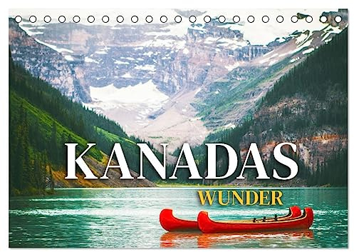 Kanadas Wunder (Tischkalender 2026 DIN A5 quer), CALVENDO Monatskalender: Das Land der Seen und Wälder (CALVENDO Orte)