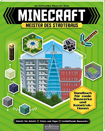 Minecraft – Meister des Städtebaus: Handbuch für coole Bauwerke und Konstruktionen | Schritt-für-Schritt-Anleitungen für Minecraft-Bauprojekte
