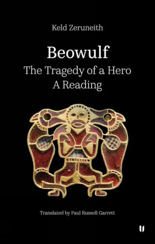 Beowulf: The Tragedy of a Hero A Reading