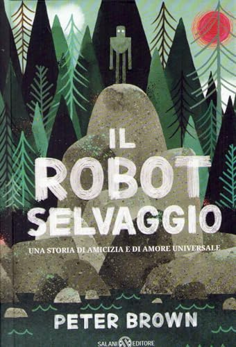 Il robot selvaggio (Fuori collana Salani)