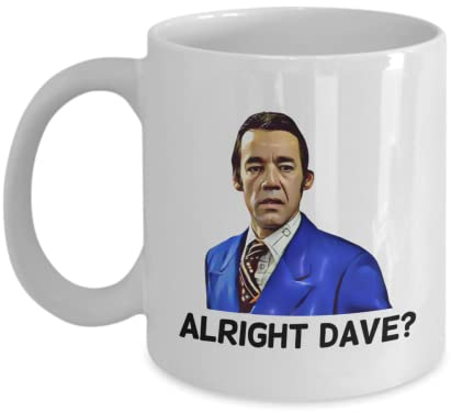 Fools and Horses - Trigger - Alright Dave? Funny Gift Slogan Mug SK558
