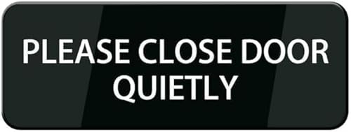 Acrylic Please Close Door Quietly Sign, Self-Adhesive for Library Reading Rooms, Clinic Exam Room Doors, Cafe Private Booths, and Office Conference Room Entrances, 3x9 Inch.