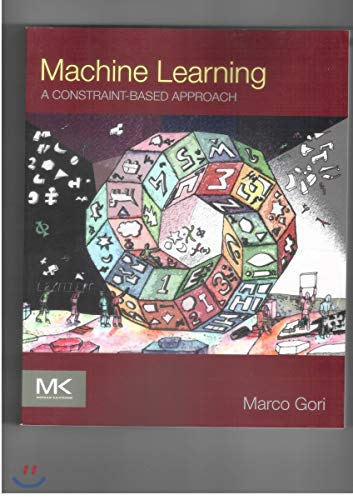 Machine Learning: A Constraint-Based Approach