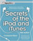Secrets Of The Ipod And Itunes